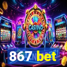 867 bet